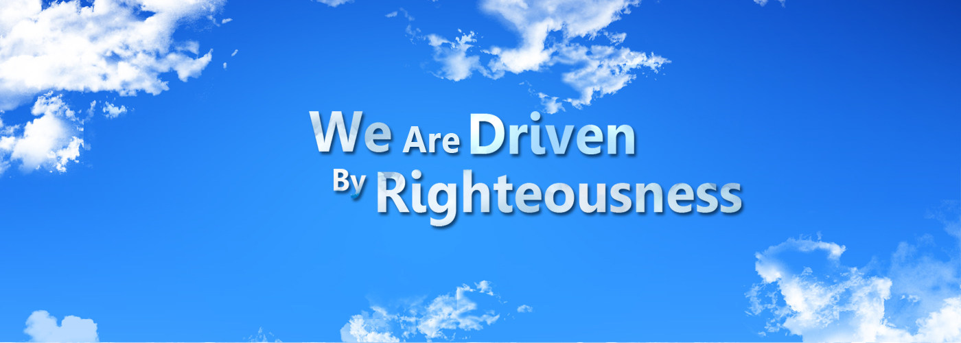 We Driven by righteousness